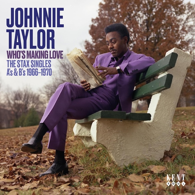 Taylor ,Johnnie - Who's Making Love :The Stax Singles 1966-70